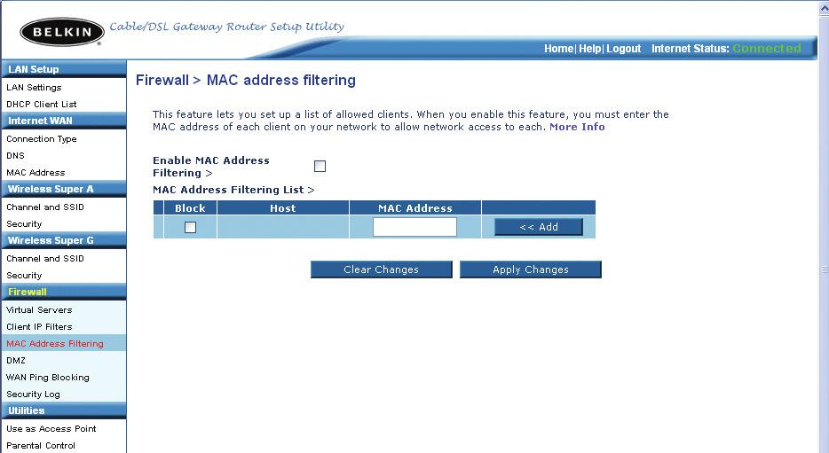 Using the Web-Based Advanced User Interface Setting MAC Address Filtering The MAC address filter is a powerful security feature that allows you to specify which computers are allowed on the wireless