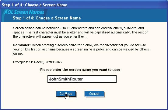 Setting up AOL for Broadband with the Router 5. You should see the AOL Screen Names window. Click CREATE a Screen Name. 6.