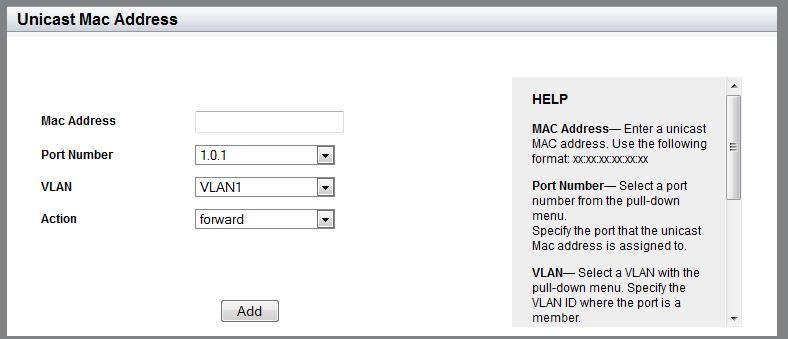 AT-FS970M Series Version 2.3.1.0 Web Interface User s Guide Assigning a Unicast MAC Address To assign a unicast MAC address to the MAC address table, do the following: 1.