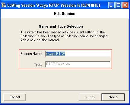 In the Name and Type Selection window specify a Session Name and select RTCP Collection for the Type