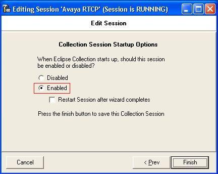 In the Collection Session Startup Options window select the Enabled radio button so that the collection session automatically starts when Eclipse Call Management System starts.