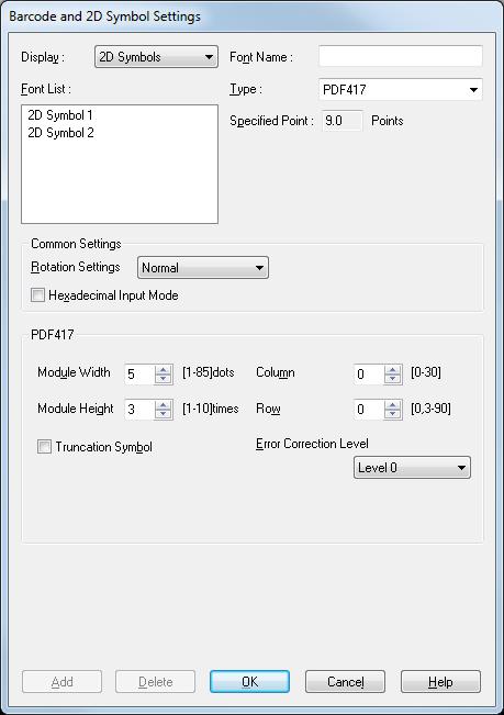 2D symbol Printing The printer driver has the built-in 2D symbol font. 2D symbol printing is available if the 2D symbol is not created on the application side.