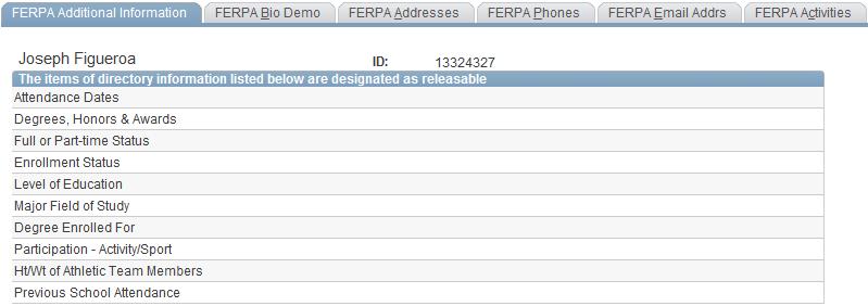 6. Name ######## On the FERPA Additional Information tab, view the directory information designated as releasable. 7.