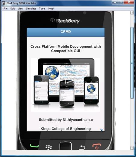 Android Tablet Fig 6 Same application runs on blackberry phone The fig 6 shows that the same android application designed for tablets which can able to run on blackberry device emulator with a fluid
