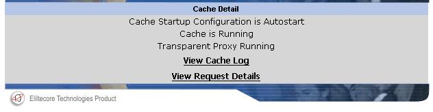 server is up and Transparent proxy is down View Cache log Displays the Cache log details View Request details