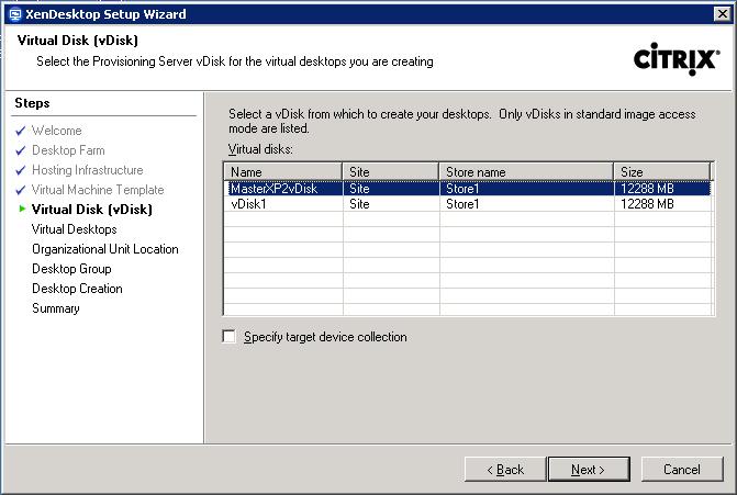 5 Select the vdisk from which the virtual desktops will be created. Only vdisks in standard mode appear.