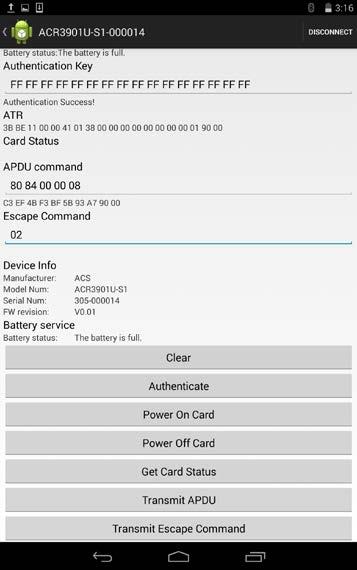 3.2.5. Transmit APDU command To transmit APDU command: 1. Insert smart card into the ACR3901U-S1 reader. 2. In the demo application, tap Authenticate. 3.