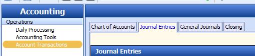 Journal Entries Overview To access the Journal Entries screen: Option 1: 1. From the Desktop, click on the Accounting Icon 2. Click on Account Transactions in the left navigation 3.