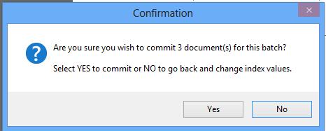 After clicking Commit, The Confirmation window appears below; click Yes. The batch will be committed.