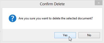 The Confirm Delete window appears to ensure that the user desires to delete the selected document; click Yes to proceed.