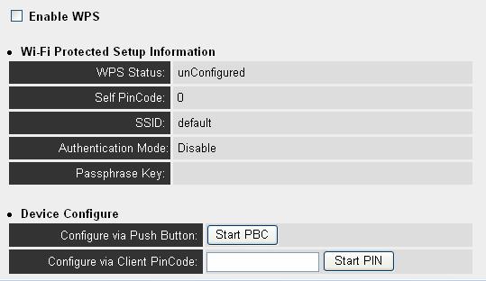 Here are descriptions of every setup items: Enable WPS Wi-Fi Protected Setup Information Check this box to enable or disable WPS function All information related to WPS will be displayed here, they
