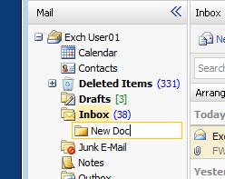 [Contacts] Displays contacts you have created. [Deleted Items] Where messages marked for deletion are stored. [Drafts] Where you can save a message until you are ready to send it.