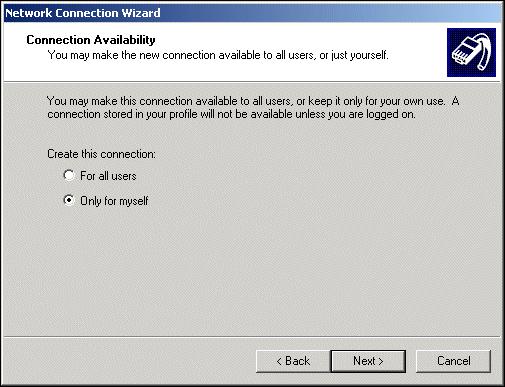 4. On the Connection Availability window, select Only for myself and click Next. 5.