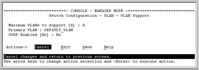 Configuring Advanced Features Port-Based Virtual LANs (Static VLANs) Menu: Configuring VLAN Parameters Configuring Advanced Features In the factory default state, VLAN support is enabled.