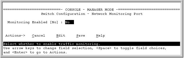 Menu: Configuring Port Monitoring Monitoring and Analyzing Switch Operation Port Monitoring Features This procedure describes configuring the switch for monitoring when monitoring is disabled.