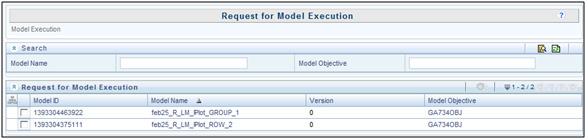 Model Execution Chapter 7 Managing Modeling 3. Click to expand Process Management. 4. Click to expand Model Management. 5. Click Request for Model Execution.