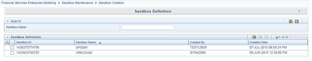 Managing Sandbox Chapter 4 Managing Sandbox Figure 8. Sandbox Definition Page Creating Sandbox This feature allows you to create a sandbox where you can create and execute models.