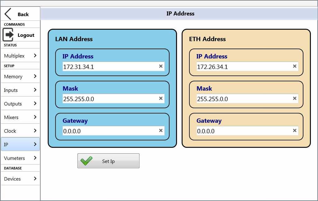 3.3.6. IP. By clicking on the IP option, the parameters associated to the 2 Ethernet ports of the console are shown and can be modified: IP address, subnet Mask and Gateway.