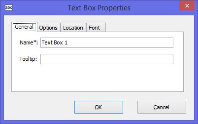 displayed. 1. General Tab The general tab of the text box properties window allows the user to provide a name for the text box and also allows specifying a tooltip text.