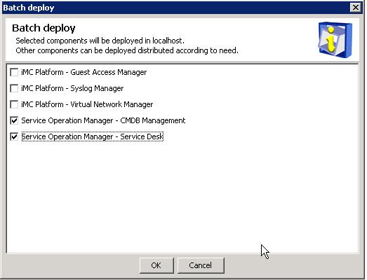 Figure 4 Batch Deploy 3. Select Service Operation Manager - CMDB Management and Service Operation Manager - Service Desk. 4. Click OK.