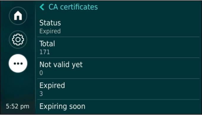 6.3 Configuring phone preferences Procedure 1. To view CA certificates from the phone UI: a) Tap this sequence: > > About > Status > CA Certificates 2.