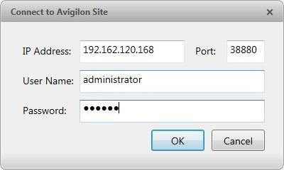 4. In the following dialog box, enter the Avigilon server IP Address, User Name and Password, then click OK. Use the username and password created in the Avigilon configuration.