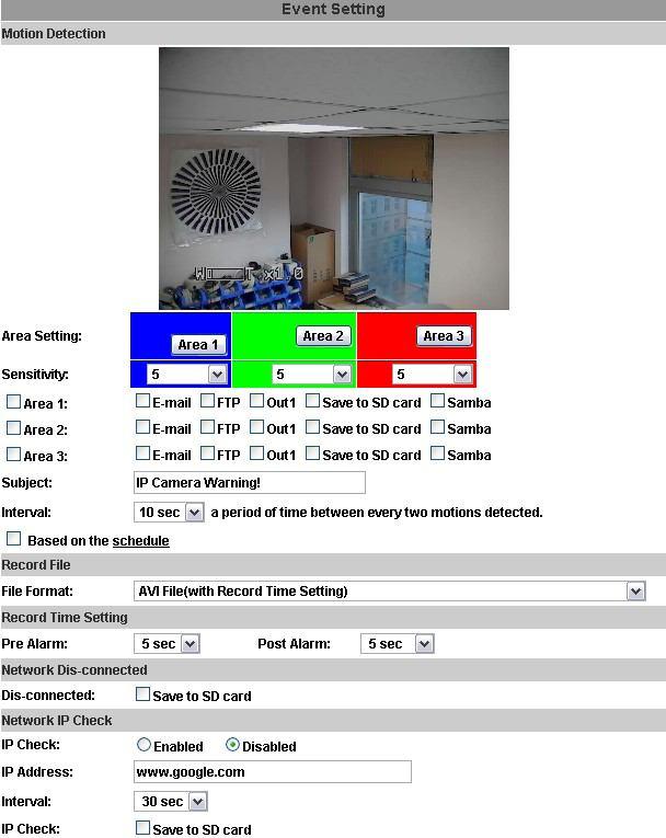 D. Event List IP Camera provides multiple event settings. 1. Event Setting a. Motion Detection IP CAMERA allows 3 areas motion detection.