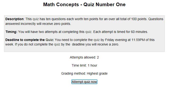 Quizzes can be located in the Moodle classroom by the following icon: In the example quiz below, the grey area displays the description on how to take the quiz.