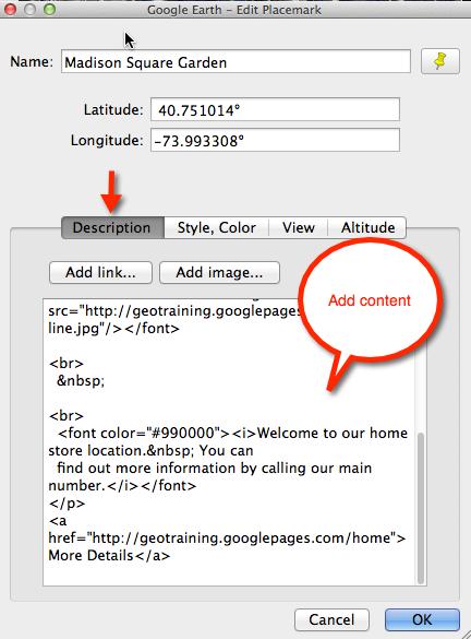 Add information to balloons by editing Placemark Select Placemark