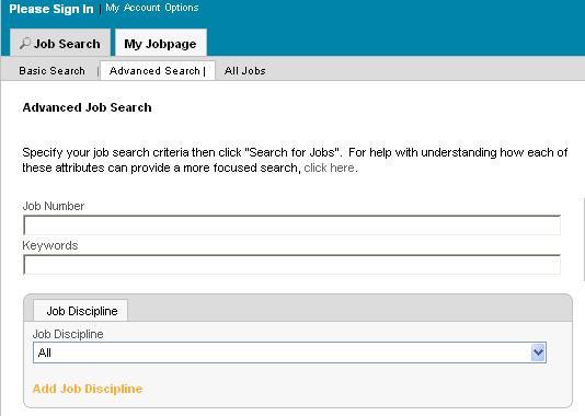 Search Jobs & Save Jobs Advanced Search Step 2: Repeat steps 1-4 of the Basic Job Search filling in your search criteria.
