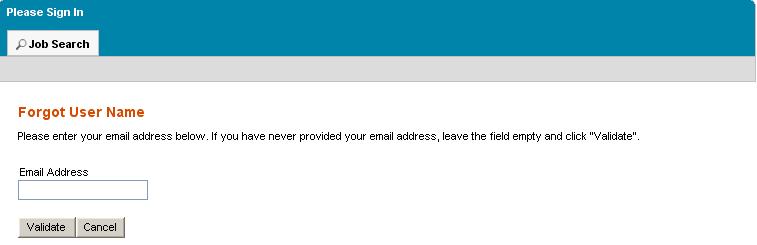 Forgot My User Name Step 2: Enter your e- mail address in the space provided.