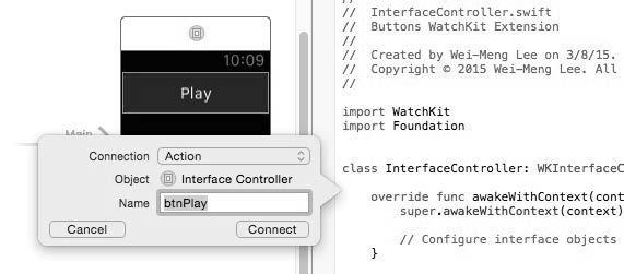 swift file: import WatchKit import Foundation class InterfaceController: WKInterfaceController { @IBAction func btnplay() { } 5.