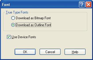 TrueType Fonts: Specifies how TrueType fonts are downloaded by the printer. Download as Bitmap Font Download as Outline Font Download fonts as Bitmaps. Download fonts as Outlines.