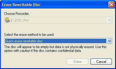 2.5.7 Erasing the contents of a disc The owner of a recorder that can erase rewritable discs can delete the contents if such a disc is inserted in the drive.