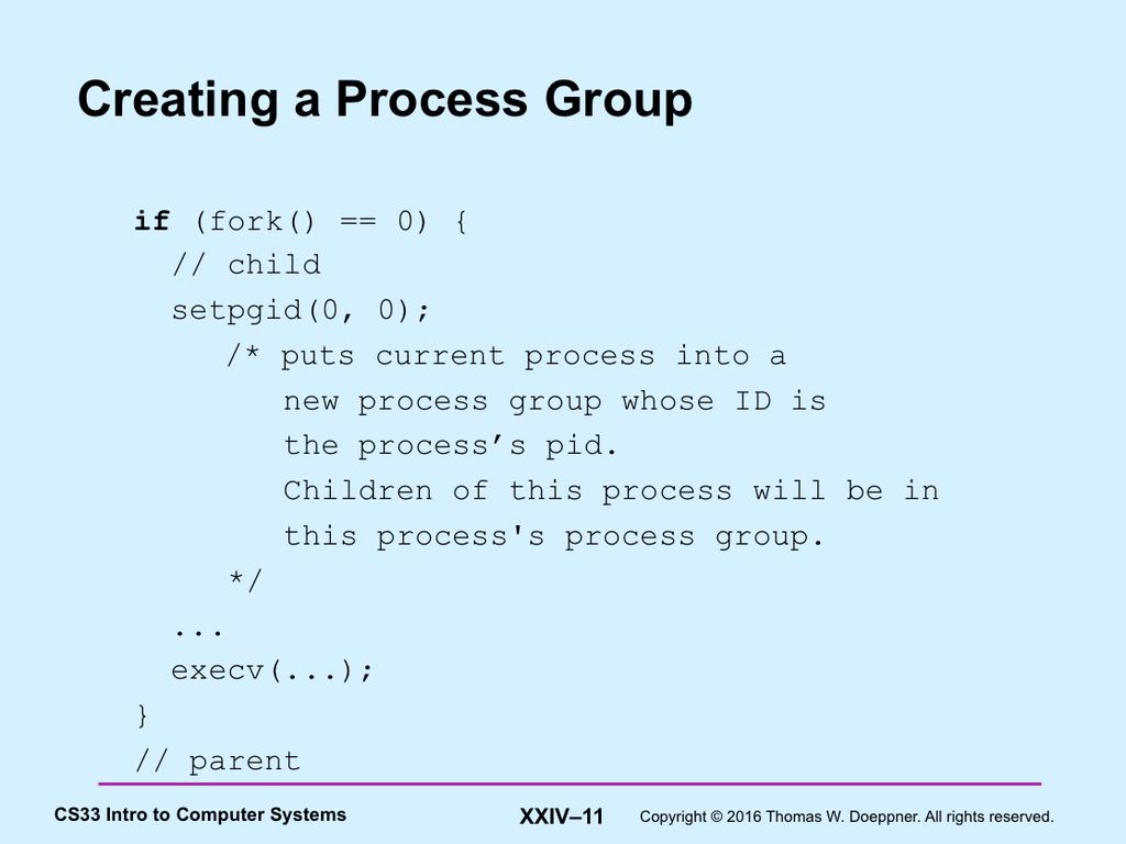 The first argument to setpgid is the process ID of the process whose process group is being changed; 0 means the pid of the calling process.