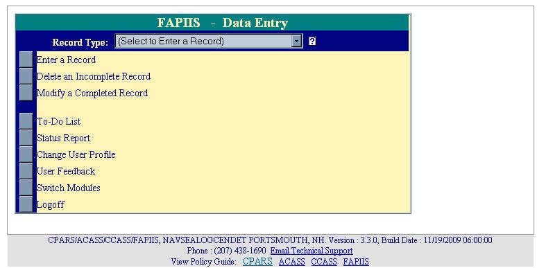 FAPIIS Data Entry The Data Entry user is responsible for creating, updating, and completing FAPIIS Records.