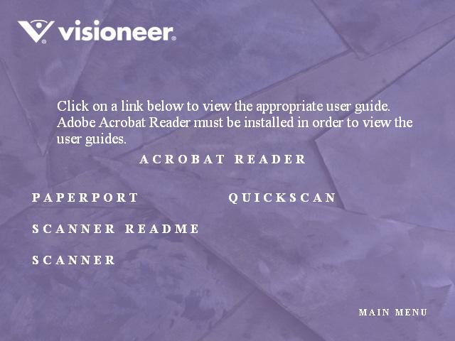20 VISIONEER STROBE XP 450 SCANNER USER S GUIDE 4. On the Main Menu, click User Guides.