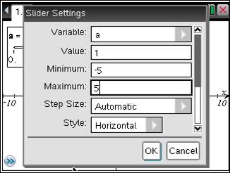 \ Creating a Slider TI PROFESSIONAL DEVELOPMENT 43 Step 5: The current slider variable, v1, is highlighted. Type over this variable by pressing the letter A (the parameter in f1(x)). Step 6: Press.