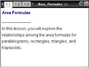 Area Formulas MATH NSPIRED Math Objectives Students will be able to describe how the area of a parallelogram relates to the area of a rectangle with the same base and height.