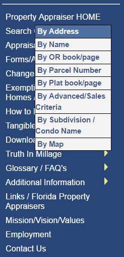 Search Methods Property information can be found in several ways when you select Search Our Database from the blue menu bar.