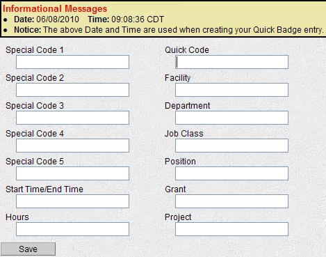 12 Quick Badge Screen If an employee chooses to log into the solution and selects the Quick Badge icon from the menu bar. The following screen will be displayed: 1.