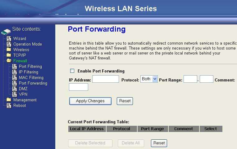 Configuring Port Forwarding (Virtual Server) This function allows you to automatically redirect common network services to a specific machine behind the NAT firewall.