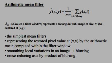 Order-Statistic Filters Median filter Max and min filters Midpoint filter Alpha-trimmed mean filter