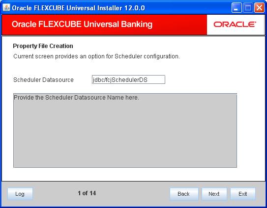 2.2.8 Configuring Scheduler This section describes the method to configure scheduler data source. 1. The following screen is displayed. 2.