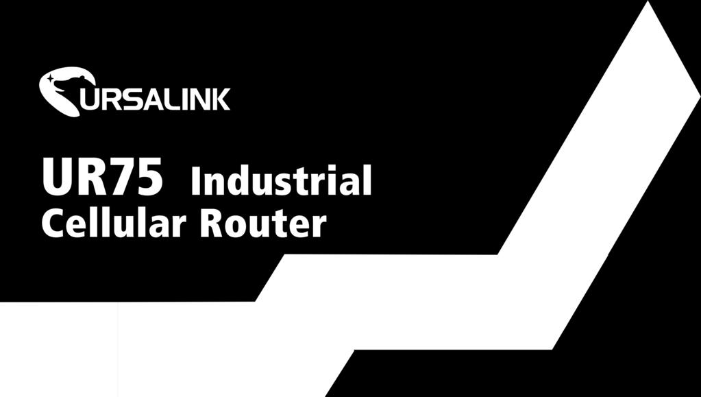Reliable and Remote-Manageable for Large Scale M2M Deployment High Speed LTE Networking Platform The Ursalink UR75 is an industrial cellular router with embedded intelligent software