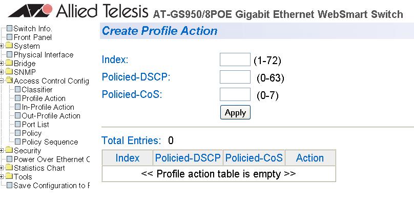 AT-S101 Management Software User s Guide Creating Profile Action The procedure in this section allows you to create a profile action for DSCP and CoS. This is an optional task.