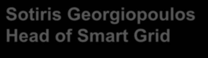 Sotiris Georgiopoulos Head of Smart Grid