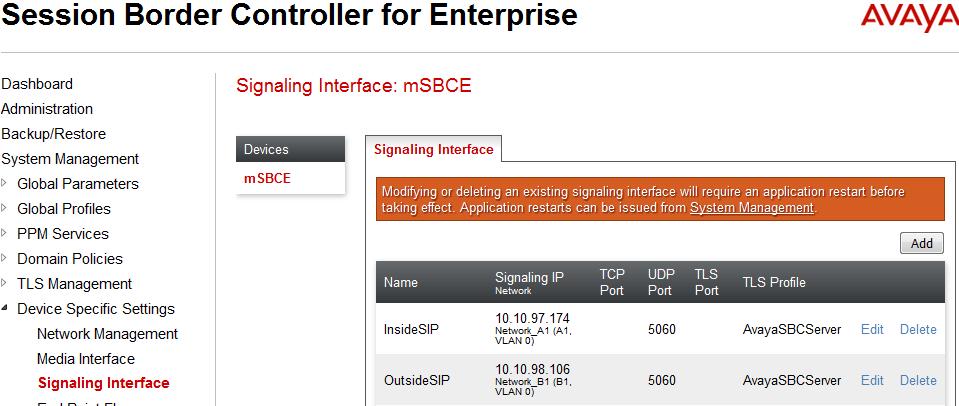 6.4.3. Signaling Interface The Signaling Interface screen is where the SIP signaling port is defined. The Avaya SBCE will listen for SIP requests on the defined port.
