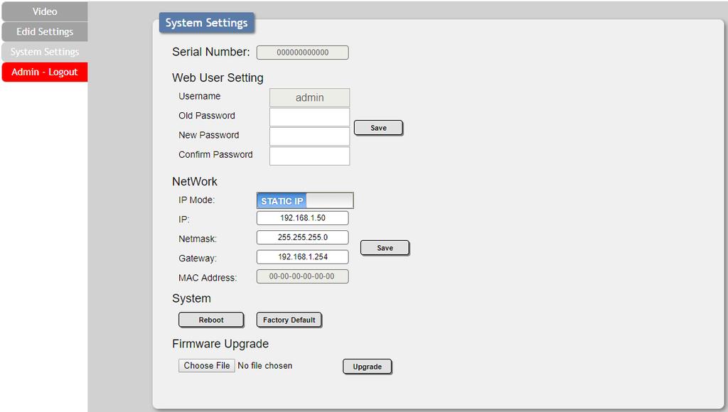 System Settings Tab This tab provides access to control a number of system configuration controls including displaying the unit s serial number, modifying the web access privileges, changing the IP