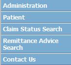 How to Look up Claims and Remittance 1. From the left hand side menu, select Claim Status Search. 2.